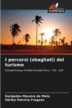 I percorsi (sbagliati) del turismo (Italian Edition)