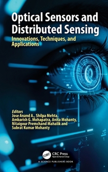 Optical Sensors and Distributed Sensing: Innovations, Techniques, and Applications
