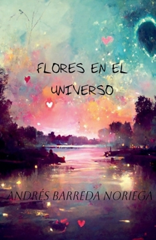 Paperback Flores en el universo [Spanish] Book