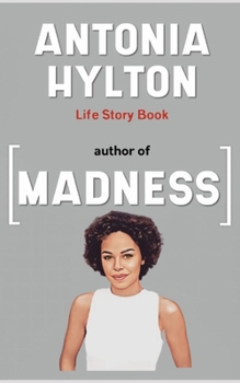 Paperback Antonia Hylton Book: Life story Book
