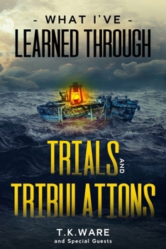 Paperback What I've Learned Through Trials and Tribulations Book