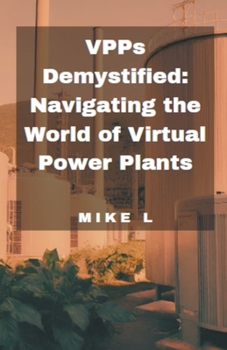 Paperback VPPs Demystified: Navigating the World of Virtual Power Plants Book