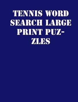 Paperback Tennis Word Search Large print puzzles: large print puzzle book.8,5x11, matte cover, soprt Activity Puzzle Book with solution [Large Print] Book