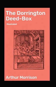 The Dorrington Deed-Box illustrated