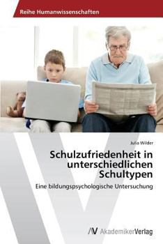 Paperback Schulzufriedenheit in unterschiedlichen Schultypen [German] Book