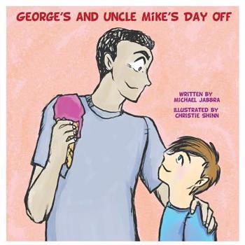 Paperback George's and Uncle Mike's Day Off Book