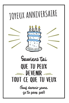 Bon Anniversaire Carnet De Notes Pour lui: Idée Cadeau Anniversaire Pratique Et Rigolo, Pour Homme, Pour Papa, Pour Son Frère Ou Son Meilleur Ami (French Edition)