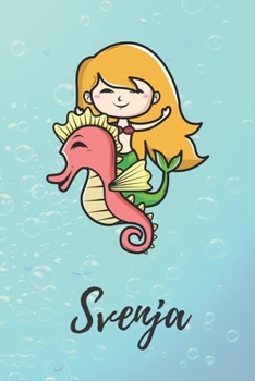 Svenja: süßes personalisiertes Meerjungfrauen Schreibheft / Notizbuch / Tagebuch | viele Vornamen verfügbar | 100 Seiten liniert | Seepferdchen ... Vorname | Schwimmen (German Edition)