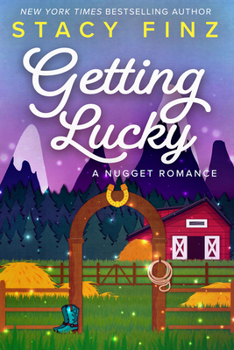 Getting Lucky - Book #5 of the Nugget