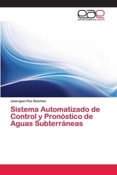 Paperback Sistema Automatizado de Control y Pronóstico de Aguas Subterráneas [Spanish] Book