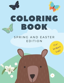 Paperback Coloring Book: For Brilliant Kids (2-5 years old) Spring and Easter Edition Book