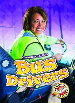 Bus Drivers - Book  of the Community Helpers: Blastoff! Readers, Level 1