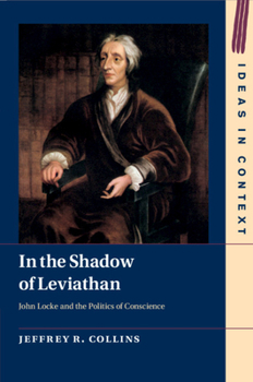 Paperback In the Shadow of Leviathan: John Locke and the Politics of Conscience Book