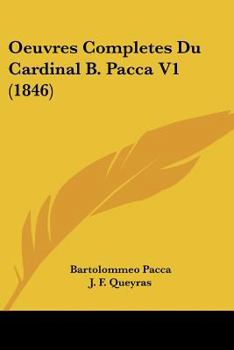 Paperback Oeuvres Completes Du Cardinal B. Pacca V1 (1846) [French] Book