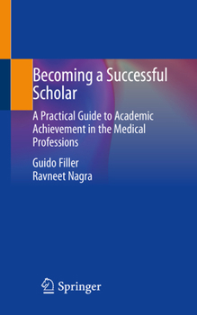 Paperback Becoming a Successful Scholar: A Practical Guide to Academic Achievement in the Medical Professions Book