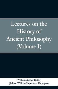 Paperback Lectures on the History of Ancient Philosophy (Volume I) Book