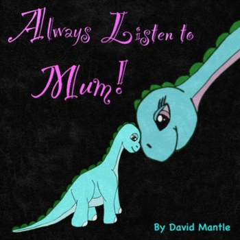 Always Listen to Mum B0CDNFFXWR Book Cover