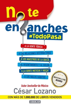 Paperback No Te Enganches / Don't Get Drawn In!: #Todopasa [Spanish] Book