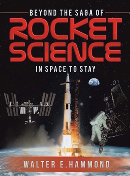 Hardcover Beyond the Saga of Rocket Science: In Space To Stay Book