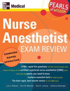 Nurse Anesthetist Exam Review (Pearls of Wisdom)