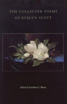 Hardcover The Collected Poems of Evelyn Scott Book