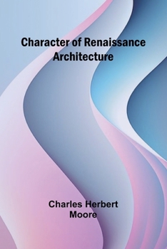 Paperback Character of Renaissance Architecture Book