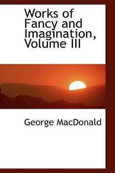 Paperback Works of Fancy and Imagination, Volume III Book