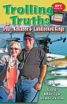 Paperback Trolling Truths for Trout, Kokanee & Landlocked Kings Book