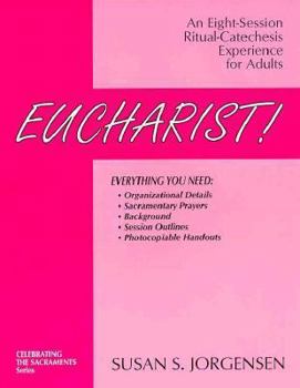 Paperback Eucharist!: An Eight-Session Ritual-Catechesis Experience for Adults Book