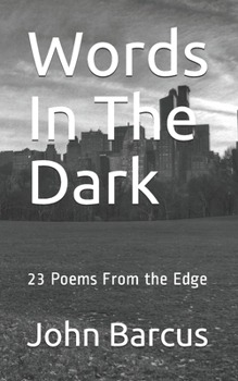 Paperback Words In The Dark: 23 Poems From the Edge Book