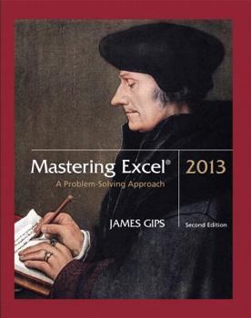 Paperback Mastering Excel 2013: A Problem-Solving Approach Book