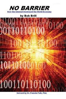 Paperback No Barrier: How the Internet Destroyed the World Economy Book