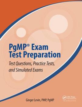 Paperback Pgmp(r) Exam Test Preparation: Test Questions, Practice Tests, and Simulated Exams Book