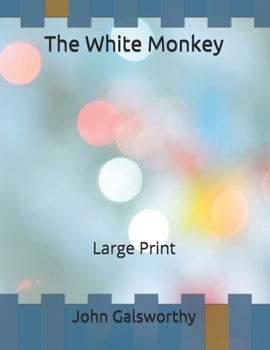 The White Monkey: Large Print