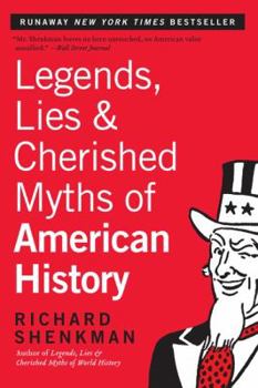 Paperback Legends, Lies & Cherished Myths of American History Book