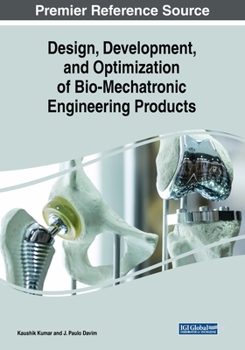 Paperback Design, Development, and Optimization of Bio-Mechatronic Engineering Products Book