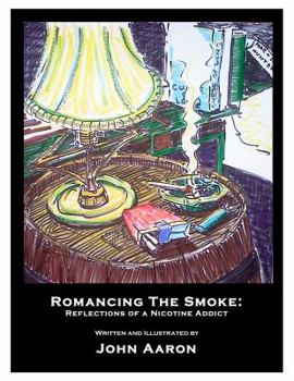 Paperback Romancing The Smoke: Reflections of a Nicotine Addict Book