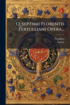 Paperback Q. Septimii Florentis Tertulliani Opera... [Latin] Book