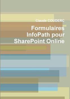 Paperback Formulaires InfoPath pour SharePoint Online [French] Book