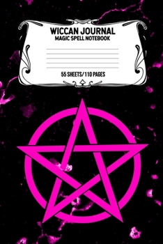 Wiccan Journal Magic Spell Notebook 55 Sheets/110 Pages: Wiccan Logbook Notebook Keep Track Of Your Ritual Spells Perfect Gift For Wicca Casters, Magic Casters, Halloween Spell Book Summoners