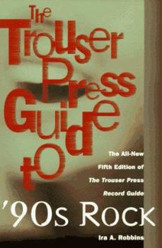 Paperback The Trouser Press Guide to 90's Rock Book