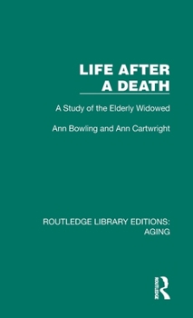 Hardcover Life After A Death: A Study of the Elderly Widowed Book