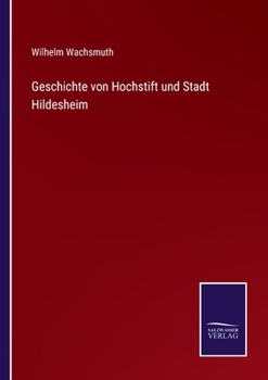 Geschichte von Hochstift und Stadt Hildesheim (German Edition)