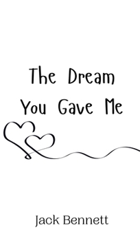 Hardcover The Dream You Gave Me Book