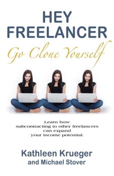 Paperback Hey Freelancer Go Clone Yourself Book