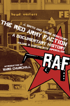 Paperback Red Army Faction, a Documentary History: Volume 2: Dancing with Imperialism Book