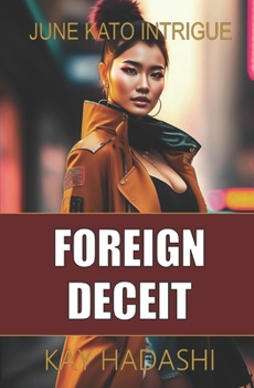 Paperback Foreign Deceit: A Tokyo Suspense Novel Book