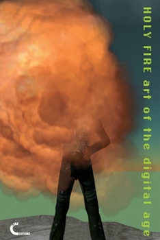 Paperback Holy Fire. Art of the Digital Age Book