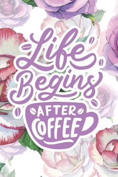 Life Begins After Coffee: 2020 Dated Goal Planner Focus Weekly Monthly