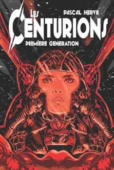 Paperback Les Centurions: 1?re g?n?ration [French] Book